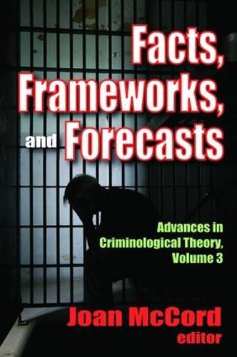 Cover image for Facts, Frameworks, and Forecasts: Advances In Criminological Theory