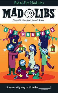 Cover image for Eid al-Fitr Mad Libs: World's Greatest Word Game