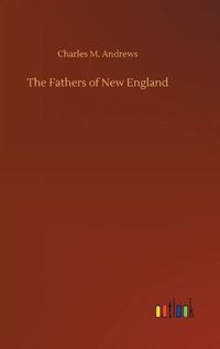 Cover image for The Fathers of New England