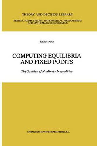 Cover image for Computing Equilibria and Fixed Points: The Solution of Nonlinear Inequalities