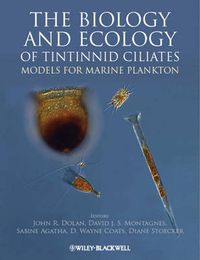 Cover image for The Biology and Ecology of Tintinnid Ciliates: Models for Marine Plankton
