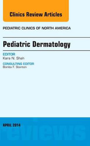 Cover image for Pediatric Dermatology, An Issue of Pediatric Clinics