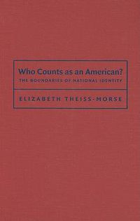 Cover image for Who Counts as an American?: The Boundaries of National Identity