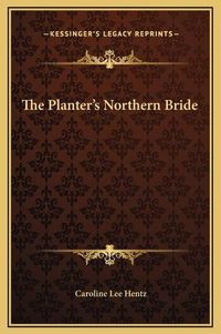 Cover image for The Planter's Northern Bride