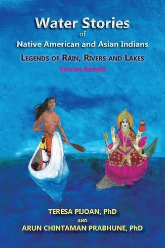 Cover image for Water Stories of Native American and Asian Indians: Legends of Rain, Rivers and Lakes: Stories Retold