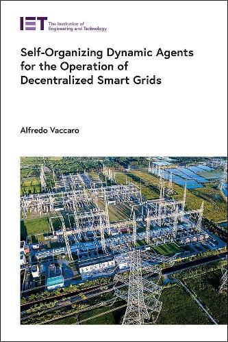 Cover image for Self-Organizing Dynamic Agents for the Operation of Decentralized Smart Grids