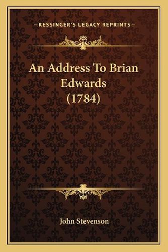 An Address to Brian Edwards (1784)