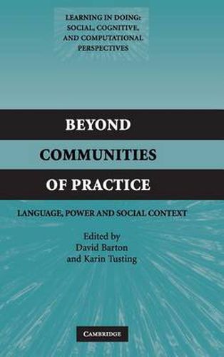 Beyond Communities of Practice: Language Power and Social Context