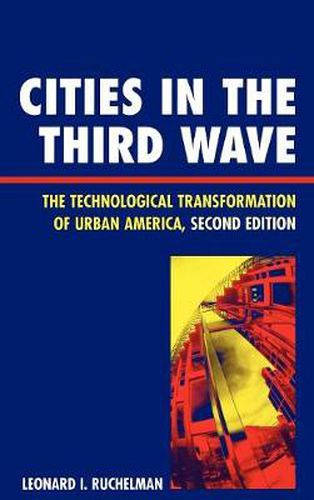 Cover image for Cities in the Third Wave: The Technological Transformation of Urban America