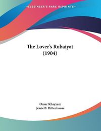 Cover image for The Lover's Rubaiyat (1904)