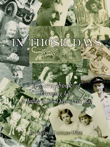 Cover image for In Those Days: A Scrapbook of Growing Up in India in the Days of the Raj