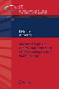 Cover image for Advanced Topics in Control and Estimation of State-Multiplicative Noisy Systems