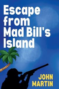 Cover image for Escape from Mad Bill's Island