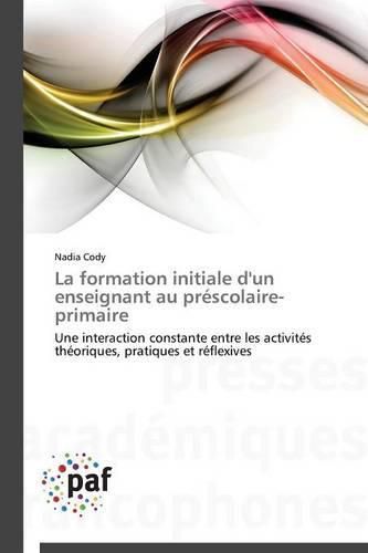 Cover image for La Formation Initiale d'Un Enseignant Au Prescolaire-Primaire