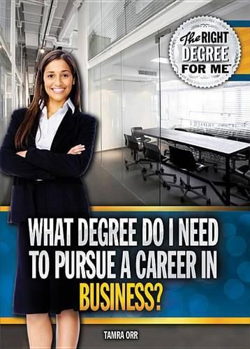 Cover image for What Degree Do I Need to Pursue a Career in Business?