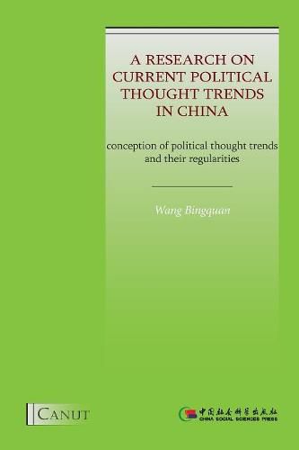 Cover image for A Research on Current Political Thought Trends in China: Conception of Political Thought Trends and Their Regularities