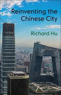 Cover image for Reinventing the Chinese City