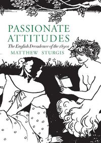 Cover image for Passionate Attitudes: The English Decadence of the 1890s
