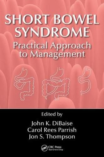 Short Bowel Syndrome Practical Approach to Management: Practical Approach to Management