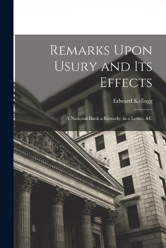 Cover image for Remarks Upon Usury and Its Effects