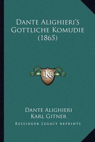 Dante Alighieri's Gottliche Komudie (1865)