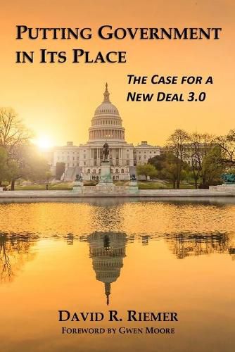 Cover image for Putting Government in Its Place: The Case for a New Deal 3.0