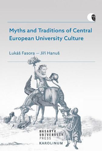Cover image for Myths and Traditions of Central European University Culture
