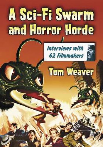 A Sci-Fi Swarm and Horror Horde: Interviews with 62 Filmmakers