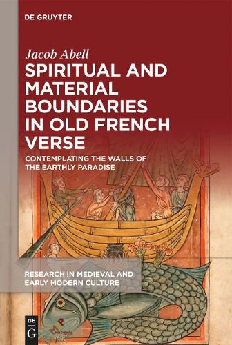 Cover image for Spiritual and Material Boundaries in Old French Verse: Contemplating the Walls of the Earthly Paradise