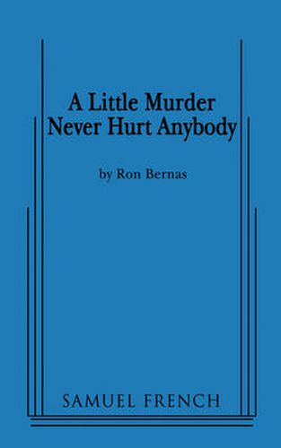 Cover image for A Little Murder Never Hurt Anybody