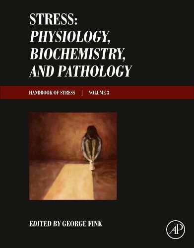 Cover image for Stress: Physiology, Biochemistry, and Pathology: Handbook of Stress Series, Volume 3