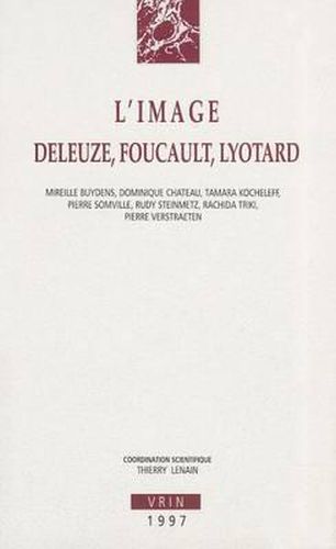 Cover image for L'Image: Deleuze, Foucault, Lyotard