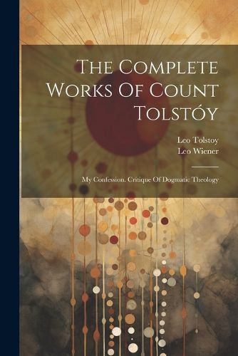 Cover image for The Complete Works Of Count Tolstoy