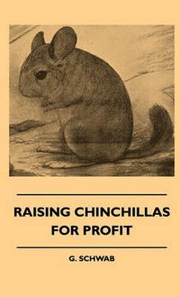 Cover image for Raising Chinchillas For Profit