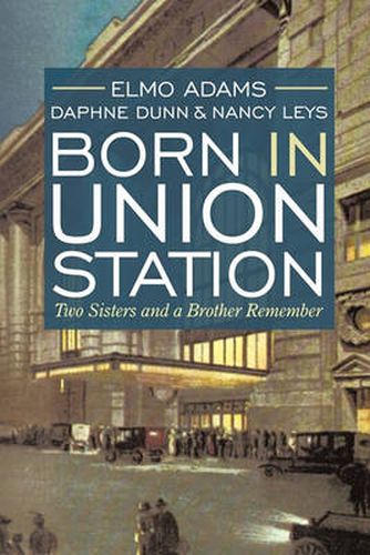 Cover image for Born in Union Station