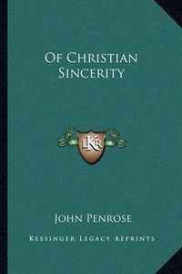 Cover image for Of Christian Sincerity