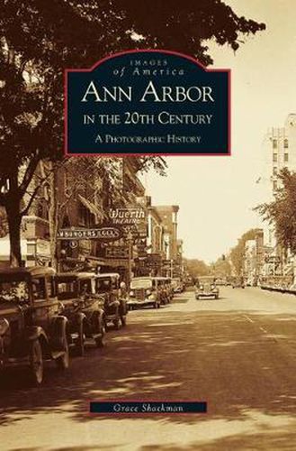 Cover image for Ann Arbor in the 20th Century: A Photographic History