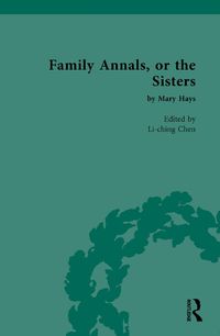 Cover image for Family Annals, or the Sisters: by Mary Hays