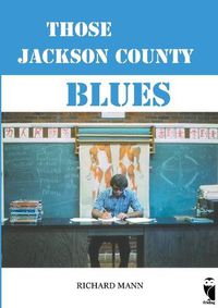 Cover image for Those Jackson County Blues: autobiographical novel