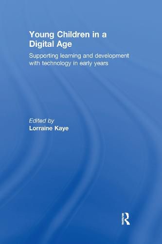 Cover image for Young Children in a Digital Age: Supporting learning and development with technology in early years
