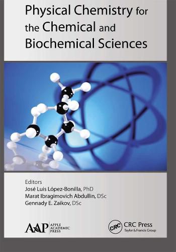 Cover image for Physical Chemistry for the Chemical and Biochemical Sciences