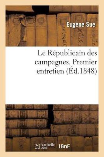 Le Republicain Des Campagnes. Premier Entretien