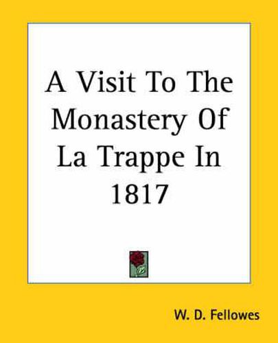 Cover image for A Visit To The Monastery Of La Trappe In 1817