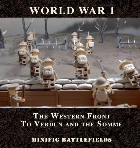 Cover image for World War 1 - The Western Front to Verdun and the Somme: Minifig Battlefields