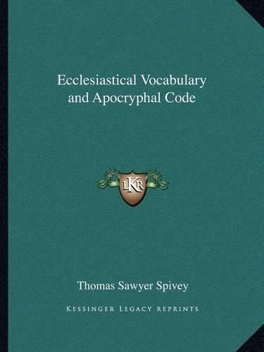 Cover image for Ecclesiastical Vocabulary and Apocryphal Code