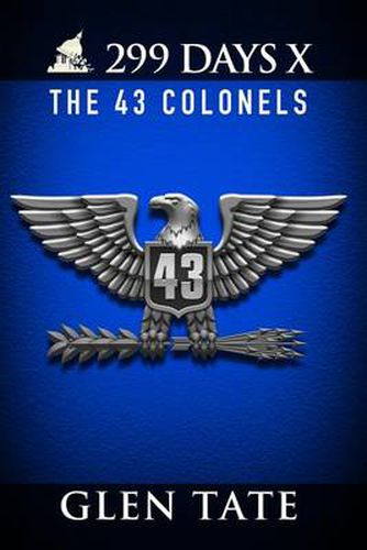 Cover image for 299 Days: The 43 Colonels