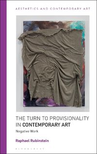 Cover image for The Turn to Provisionality in Contemporary Art