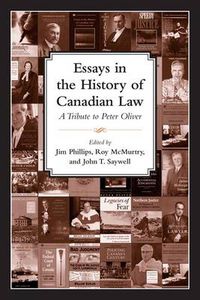Cover image for Essays in the History of Canadian Law: A Tribute to Peter N. Oliver