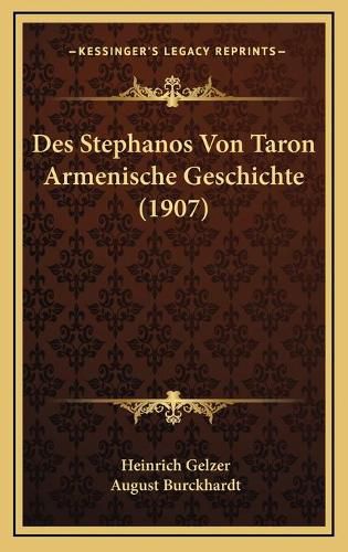 Des Stephanos Von Taron Armenische Geschichte (1907)