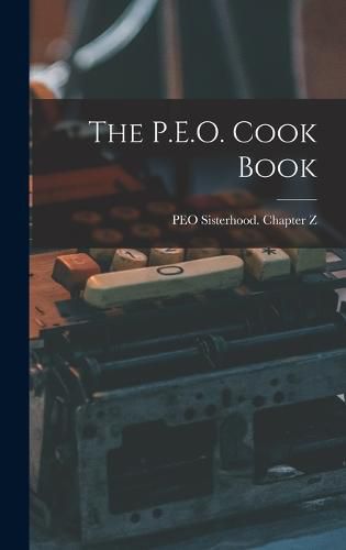 Cover image for The P.E.O. Cook Book